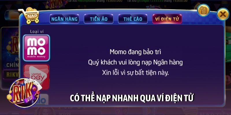 Có thể nạp nhanh qua ví điện tử
