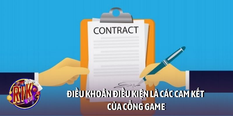 Điều khoản điều kiện là các cam kết của cổng game