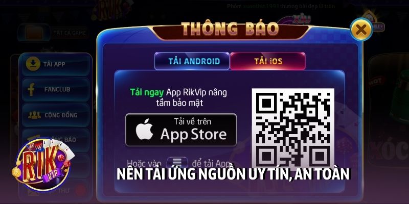 Nên tải ứng nguồn uy tín, an toàn
