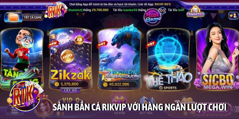 Sảnh bắn cá Rikvip với hàng ngàn lượt chơi mỗi ngày